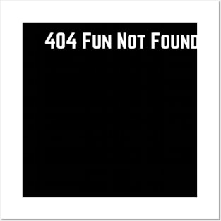 404 Fun Not Found (text v2) Posters and Art